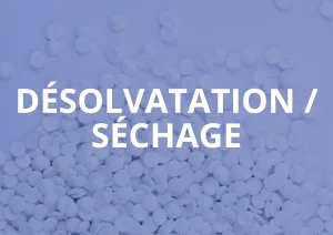 desolvatation sechage